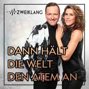 Zweiklang - Dann-hält-die-Welt-den-Atem-an